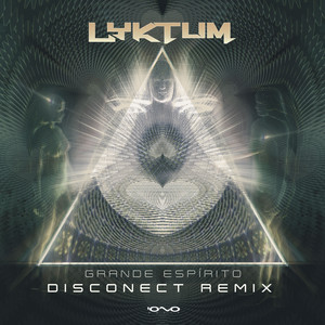 Grande Espírito - Disconect Remix by Lyktum, Disconect
