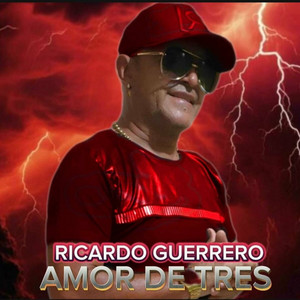Ricardo Guerrero - Amor De Tres
