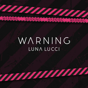 WARNING - Extended Mix by Luna Lucci
