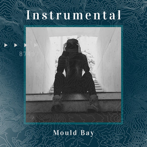 Mould Bay - Instrumental by Hustler Mind Music