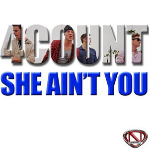 She Ain't You by 4Count