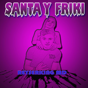 Santa y Friki by Reyserking Md