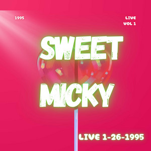 SWEET MICKEY - grenadier " Live 01-26-1995 " (Live)