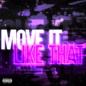 Move It Like That by skrttgfx, VXLENTiNE!