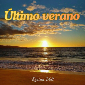 Ultimo Verano by Rexian Volt