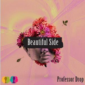 Beautiful Side by Professor Drop