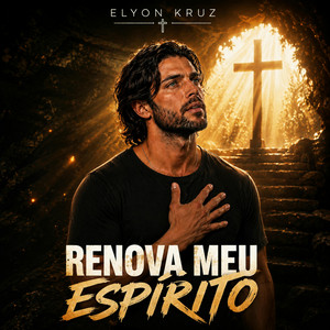Renova Meu Espírito by Elyon Kruz