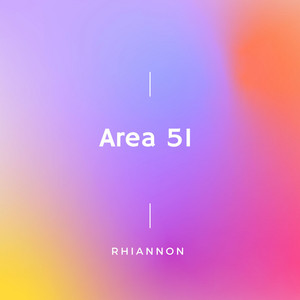 Area 51 - Radio Edit by Rhiannon