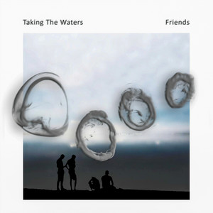 Friends by Taking the Waters