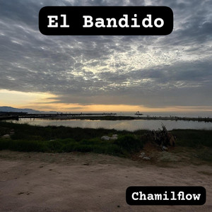 El Bandido by Chamilflow