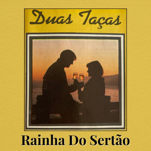 Rainha Do Sertão (Duas Taças)