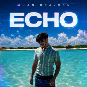 Echo by Juan Grayson