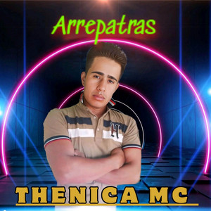 Thenica Mc - Arrepatras