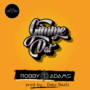 Gimme Dat by Robby Adams