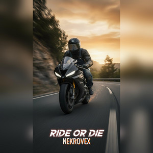 Ride or Die by Nekrovex