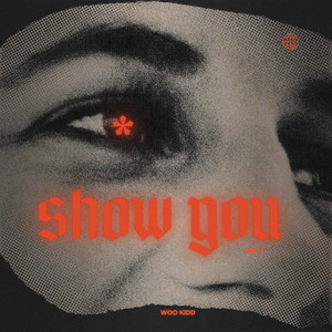 Woo Kidd - show you