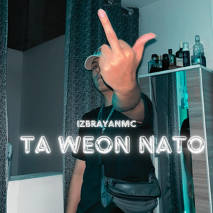 TA WEON NATO by izBrayanMC