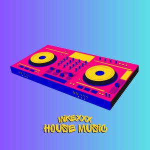 MikexxX - House Music
