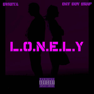 L.O.N.E.L.Y by Dat Boy Snap, Bvnita