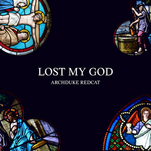 Lost My God by Archduke Redcat