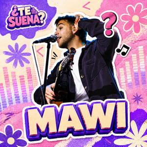 Mawi en ¿Te Suena? by ¿Te Suena?, Mawi
