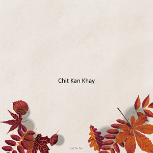Lat Yar Tay - Chit Kan Khay
