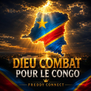 Dieu combat pour le Congo by Freddy Connect