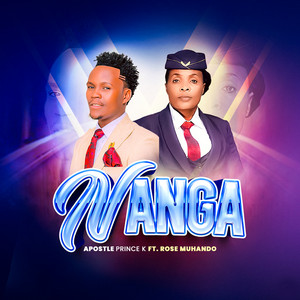Apostle Prince K - Nanga (feat. Rose Muhando)