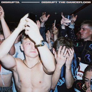 Disrupta — Disrupt The Dancefloor (2026)
