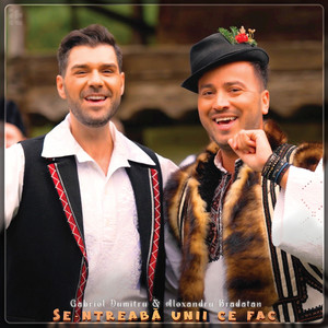Alexandru Bradatan - Se-Ntreabă Unii Ce Fac (feat. Gabriel Dumitru)
