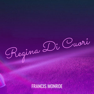 Regina Di Cuori by Francis Monroe