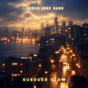 Subdued Glow by Urban Edge Gang