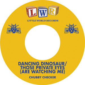 Those Private Eyes (Are Watching Me) by Chubby Checker