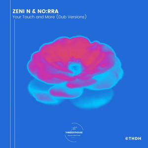 Your Touch - NO:RRA Dub by Zeni N, NO:RRA