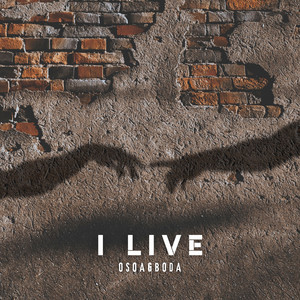 I LIVE by OSOAGBODA