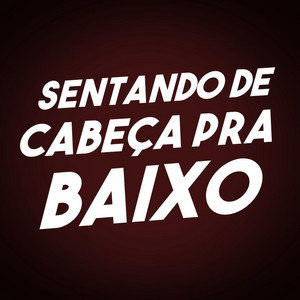 DJ Cris Fontedofunk & MC Marquinho ZS - Sentando de Cabeça pra Baixo