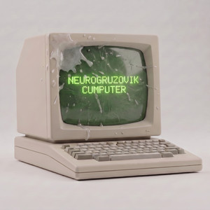 CUMPUTER by NEUROGRUZOVIK
