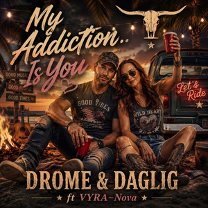 My Addiction...Is You by Drome & Daglig, VYRA~Nova