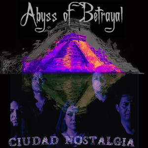 Ciudad Nostalgia by Abyss of Betrayal