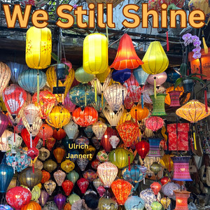 We Still Shine by Ulrich Jannert