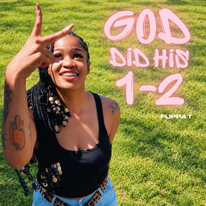 God Did His 1-2 by Flippa T