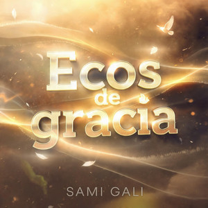 Ecos de gracia by sami gali