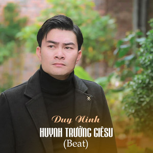 Duy Ninh - Huynh Trưởng Giêsu (Beat)