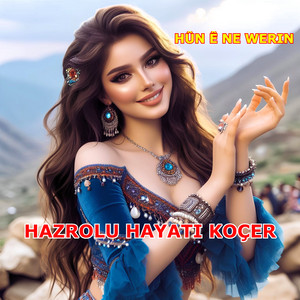 Hazrolu Hayati Koçer - Şevko Hûn ê Ne Werin