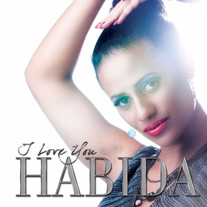 I Love You - Remix by Habida, Flabba, Jovislash, DJ Sabby