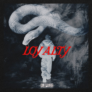 Loyalty by EL PESO