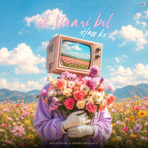 Ik Vaari Bol Hass Ke by Spidy's Music, Shinda Dhaliwal