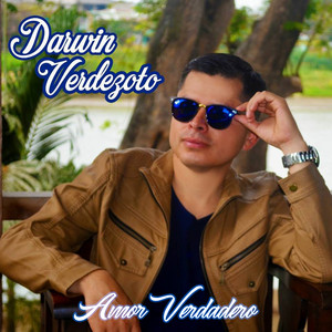Darwin Verdezoto - Amor Verdadero