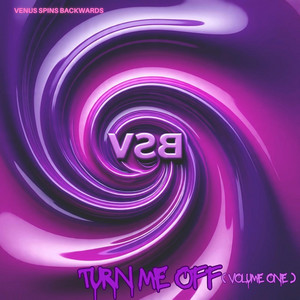 Turn Me Off (Volume one)