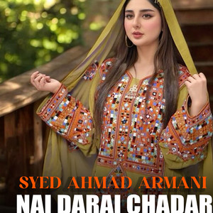 Syed Ahmad Armani - Nai Darai Chadar